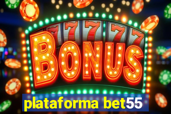 plataforma bet55